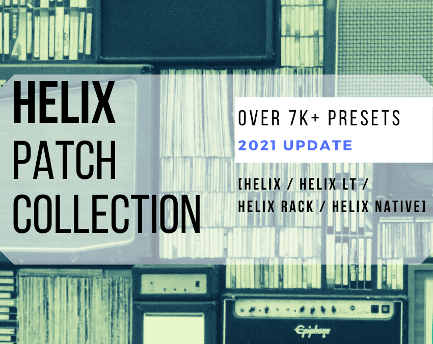 Helix Patch Collection | Download Presets for HELIX Devices