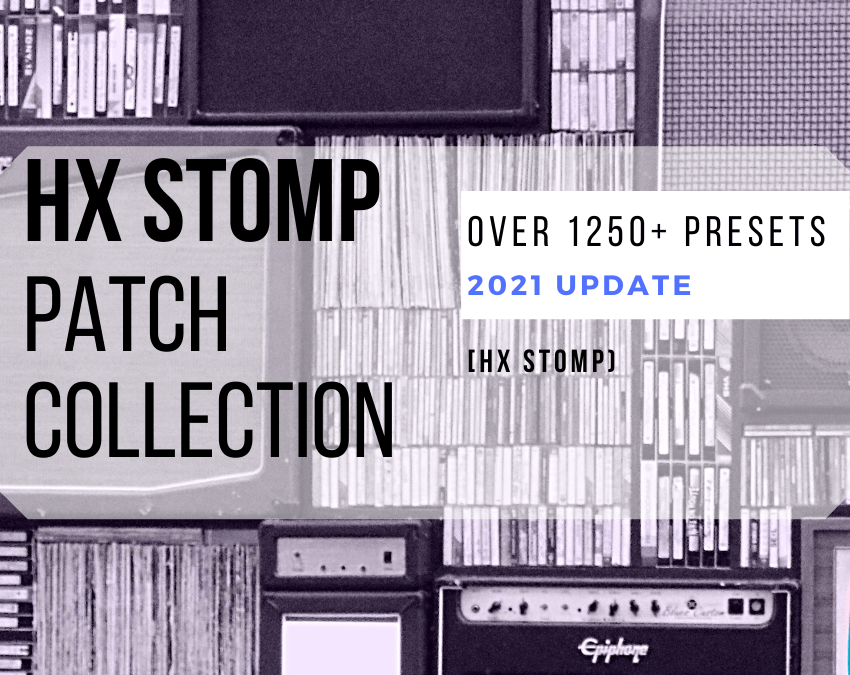 HX STOMP Patch Collection | Download Presets for HX STOMP | 2021 Update